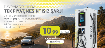 Bayram Yolunda Tek Fiyat, Kesintisiz Şarj!